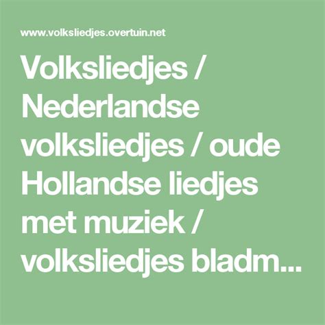 Volksliedjes / Nederlandse volksliedjes / oude Hollandse liedjes 